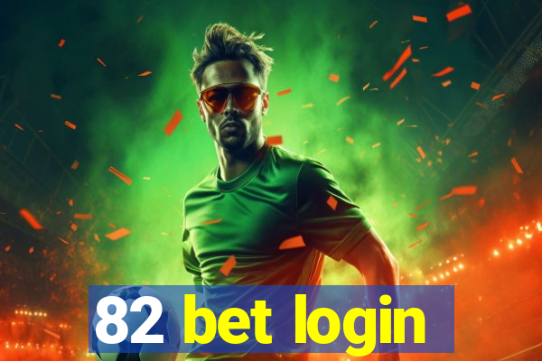 82 bet login